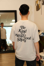 Load image into Gallery viewer, Shoepugs Exclusives &quot;Be Kind And Wear Cool Shoes&quot; T-Shirt (Cement)
