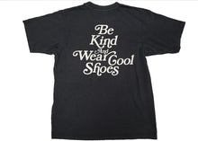 Load image into Gallery viewer, Shoepugs Exclusives  &quot;Be Kind And Wear Cool Shoes&quot; T-Shirt (Black)