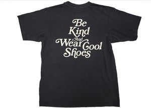 Shoepugs Exclusives  "Be Kind And Wear Cool Shoes" T-Shirt (Black)