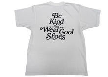 Load image into Gallery viewer, Shoepugs Exclusives &quot;Be Kind And Wear Cool Shoes&quot; T-Shirt (Cement)